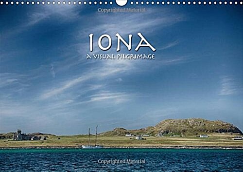 Iona - A Visual Pilgrimage 2018 : Monthly Calendar (Calendar, 4 ed)