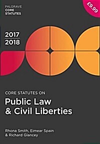 Core Statutes on Public Law & Civil Liberties 2017-18 (Paperback, 2nd ed. 2017)
