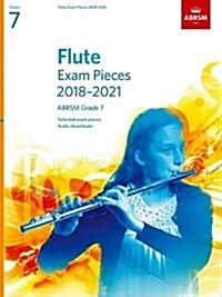 Flute Exam Pieces 2018-2021, ABRSM Grade 7 : Selected from the 2018-2021 syllabus. Score & Part, Audio Downloads (Sheet Music)