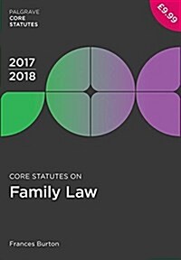 Core Statutes on Family Law 2017-18 (Paperback, 2nd ed. 2017)