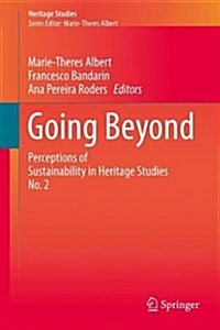 Going Beyond: Perceptions of Sustainability in Heritage Studies No. 2 (Hardcover, 2017)