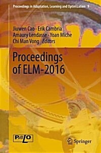 Proceedings of ELM-2016 (Hardcover, 2018)