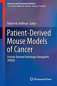 Patient-Derived Mouse Models of Cancer: Patient-Derived Orthotopic Xenografts (Pdox) (Hardcover, 2017)
