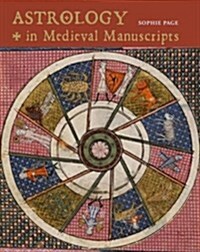 Astrology in Medieval Manuscripts (Hardcover, 2 Revised edition)