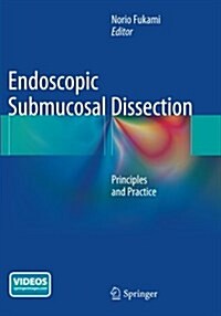 Endoscopic Submucosal Dissection: Principles and Practice (Paperback, Softcover Repri)