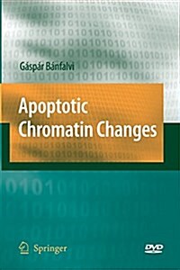 Apoptotic Chromatin Changes (Paperback, Softcover Repri)