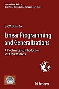 Linear Programming and Generalizations: A Problem-Based Introduction with Spreadsheets (Paperback, Softcover Repri)