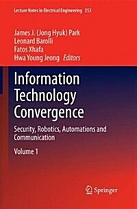 Information Technology Convergence: Security, Robotics, Automations and Communication (Paperback, Softcover Repri)