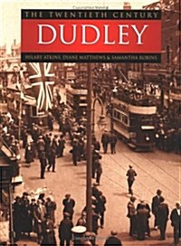 The Twentieth Century : Dudley (Paperback)
