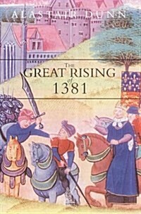 The Great Rising of 1381 : The Peasants Revolt and Englands Failed Revolution (Paperback)