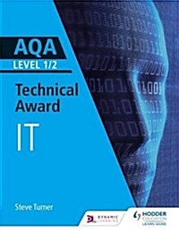 AQA Level 1/2 Technical Award in Information Technology (Paperback)