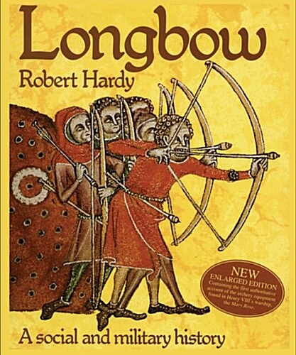 Longbow : A Social and Military History (Paperback, New ed)