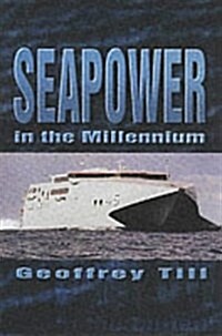 Seapower in the Millennium (Hardcover)