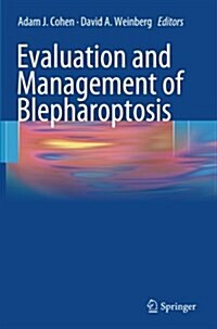 Evaluation and Management of Blepharoptosis (Paperback, Softcover Repri)