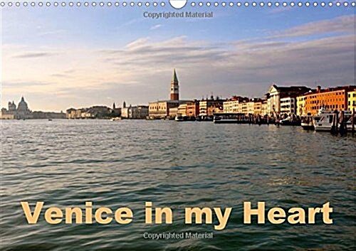 Venice in My Heart 2018 : Venice at the Beginning of December (Calendar, 4 ed)