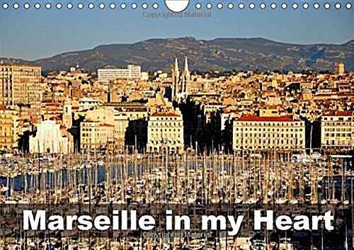 Marseille in My Heart 2018 : Marseille in Winter Time (Calendar, 4 ed)