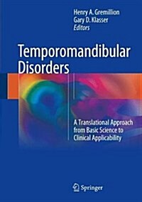 Temporomandibular Disorders: A Translational Approach from Basic Science to Clinical Applicability (Hardcover, 2018)