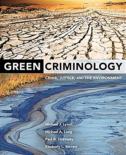 Green Criminology: Crime, Justice, and the Environment (Paperback)