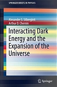 Interacting Dark Energy and the Expansion of the Universe (Paperback, 2017)