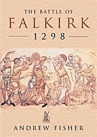 The Battle of Falkirk 1298 (Paperback)