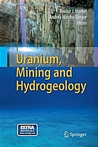 Uranium, Mining and Hydrogeology (Paperback, Softcover Repri)