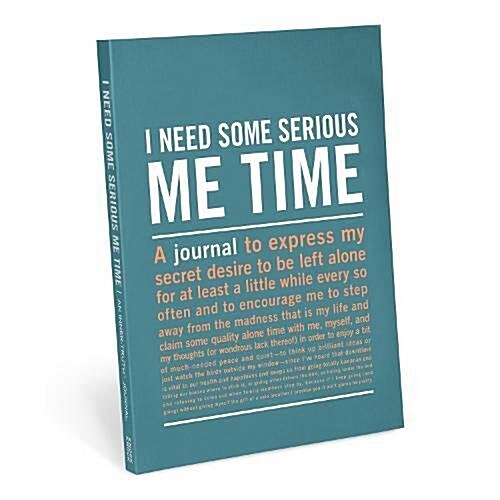 I Need Some Serious Me Time Inner Truth Journal (Record book)