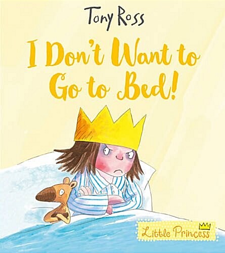 I Dont Want to Go to Bed! (Paperback)