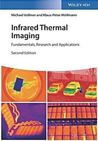 Infrared Thermal Imaging: Fundamentals, Research and Applications (Hardcover, 2)