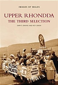 Upper Rhondda - The Third Selection: Images of Wales (Paperback)