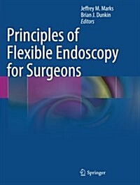 Principles of Flexible Endoscopy for Surgeons (Paperback, Softcover Repri)