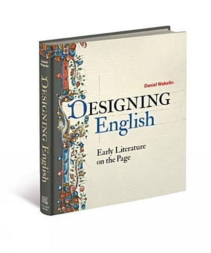 Designing English : Early Literature on the Page (Hardcover)