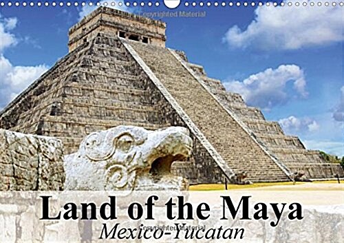 Land of the Maya Mexico-Yucatan 2018 : The Magic of the Mexican Carribean (Calendar, 3 ed)