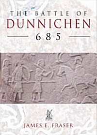 The Battle of Dunnichen 685 (Paperback)