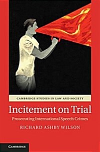 Incitement on Trial : Prosecuting International Speech Crimes (Paperback)