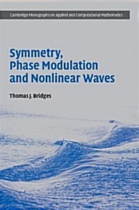 Symmetry, Phase Modulation and Nonlinear Waves (Hardcover)