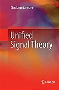 Unified Signal Theory (Paperback, Softcover reprint of the original 1st ed. 2011)