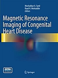 Magnetic Resonance Imaging of Congenital Heart Disease (Paperback, Softcover reprint of the original 1st ed. 2012)