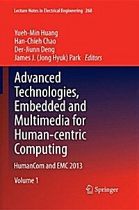 Advanced Technologies, Embedded and Multimedia for Human-Centric Computing: Humancom and EMC 2013 (Paperback, Softcover Repri)