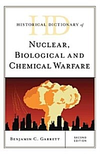 Historical Dictionary of Nuclear, Biological, and Chemical Warfare (Hardcover, 2)