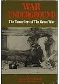 War Underground : The Tunnellers of the Great War (Paperback, New ed)