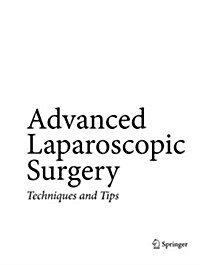 Advanced Laparoscopic Surgery: Techniques and Tips (Paperback, 2, Softcover Repri)