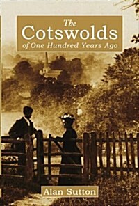 The Cotswolds of 100 Years Ago (Paperback)