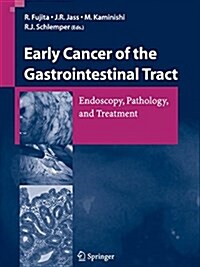 Early Cancer of the Gastrointestinal Tract: Endoscopy, Pathology, and Treatment (Paperback, Softcover Repri)