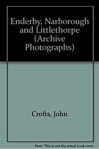 Enderby, Narborough and Littlethorpe (Paperback)