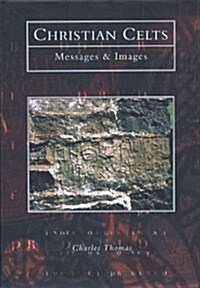 Christian Celts : Messages and Images (Hardcover)