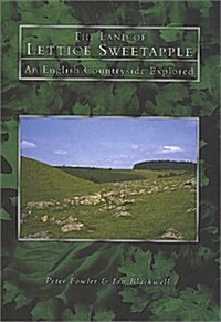 The Land of Lettice Sweetapple : English Countryside Explored (Hardcover)