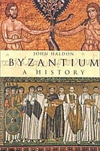 Byzantium : A History (Hardcover)