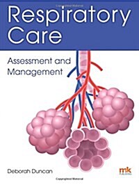 Respiratory Care: Assessment and Management (Paperback)