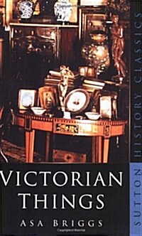 Victorian Things (Paperback, New ed)