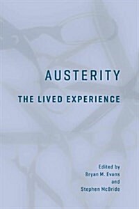 Austerity: The Lived Experience (Hardcover)